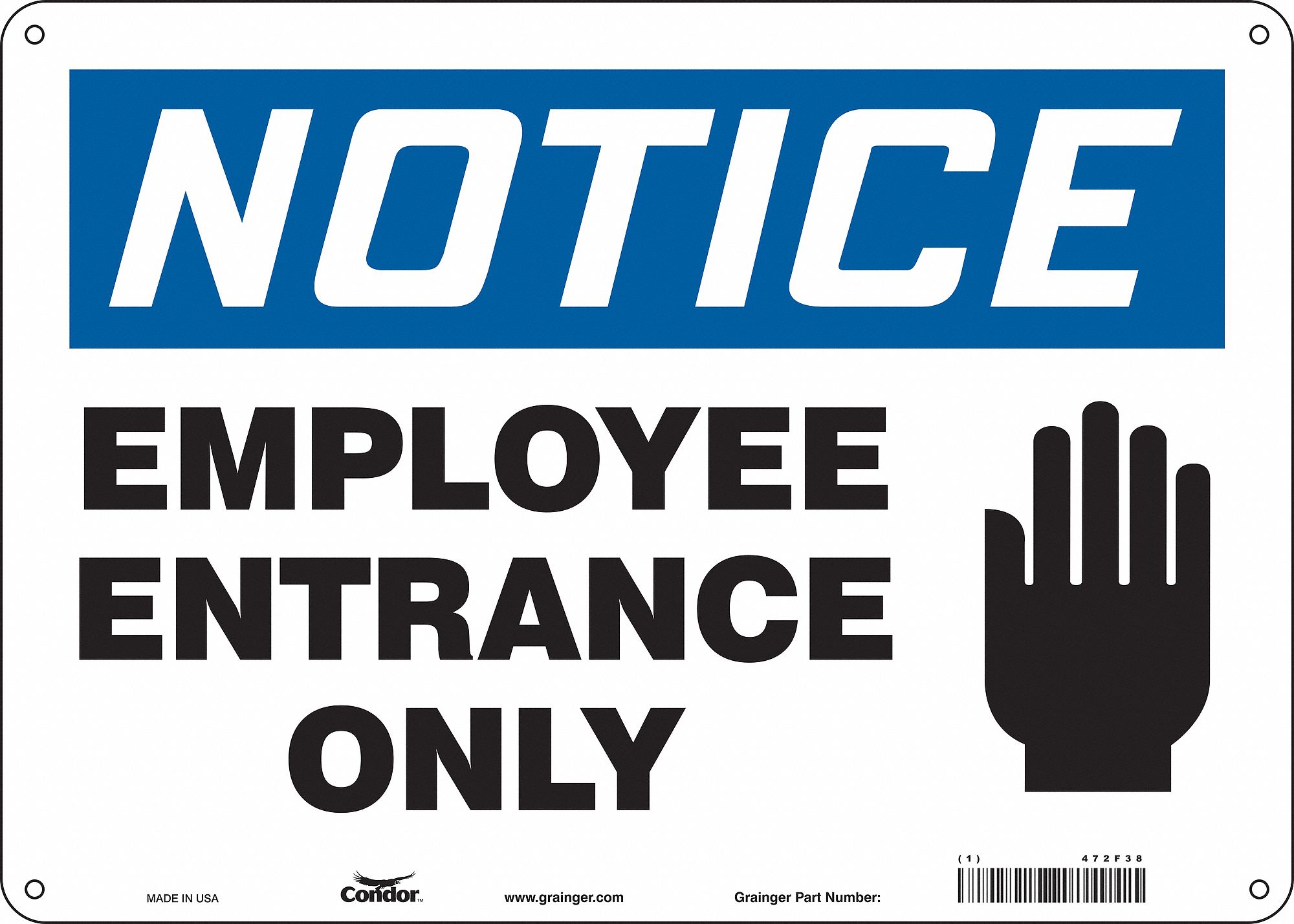 Safety Sign: Polyethylene, Mounting Holes Sign Mounting, 10 in x 14 in Nominal Sign Size, Notice