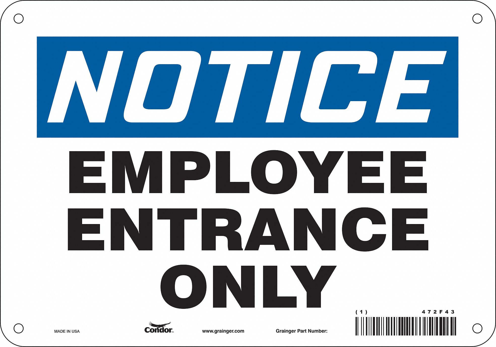 Safety Sign: Polyethylene, Mounting Holes Sign Mounting, 7 in x 10 in Nominal Sign Size, Notice