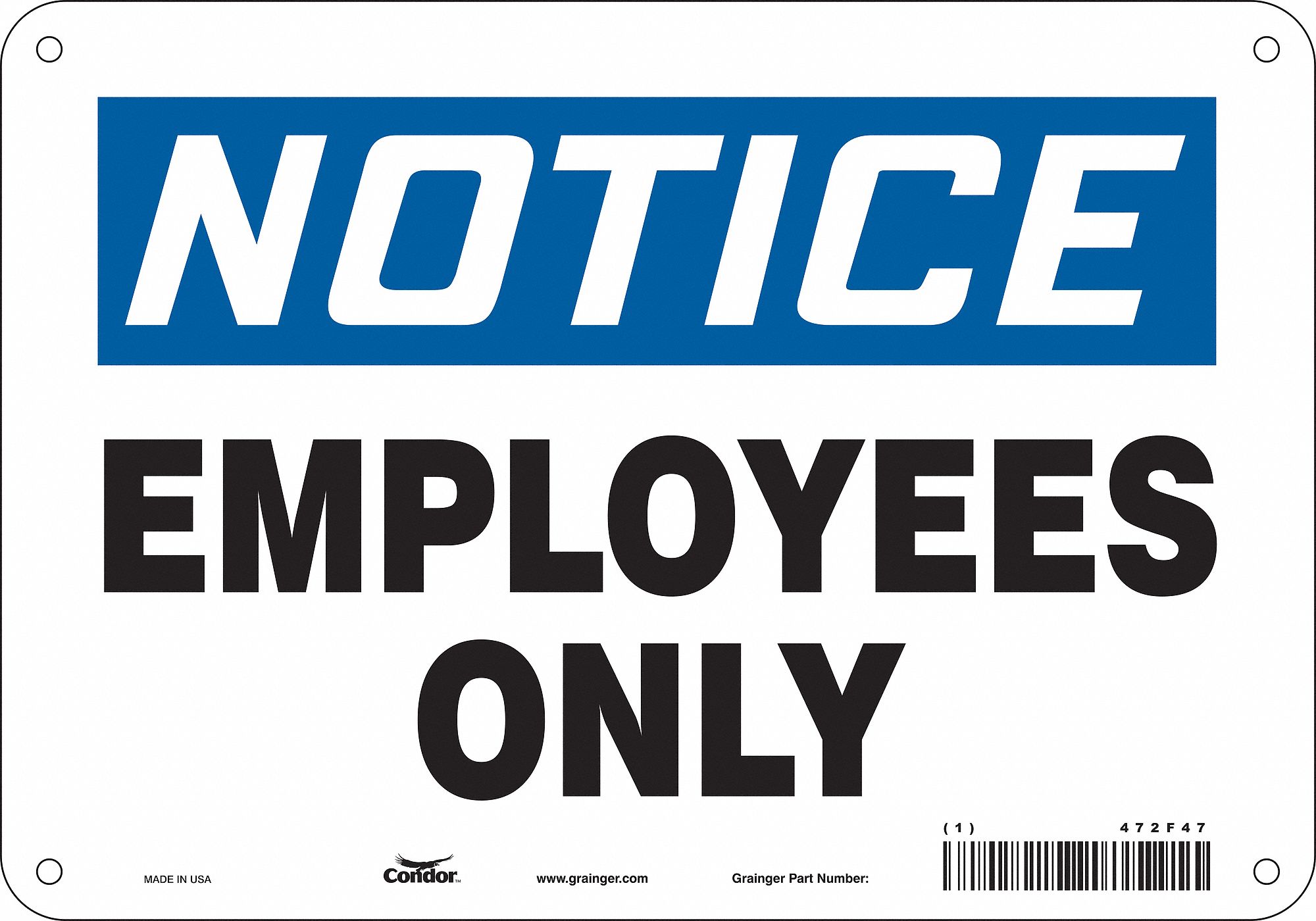 Safety Sign: Aluminum, Mounting Holes Sign Mounting, 7 in x 10 in Nominal Sign Size, 0.032 in Thick
