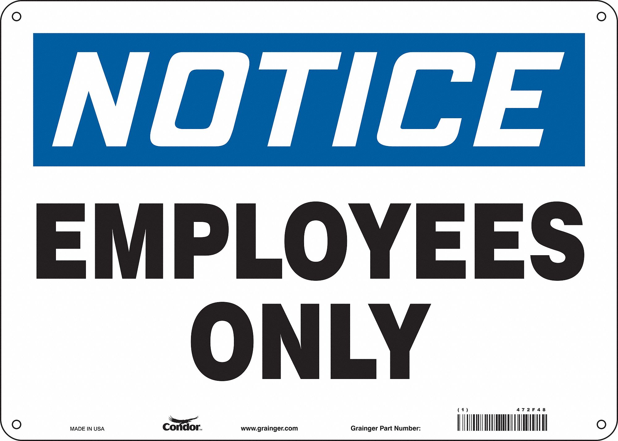 Safety Sign: Aluminum, Mounting Holes Sign Mounting, 10 in x 14 in Nominal Sign Size, 0.032 in Thick