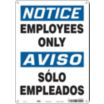 Notice/Aviso: Employees Only/Solo Empleados Signs