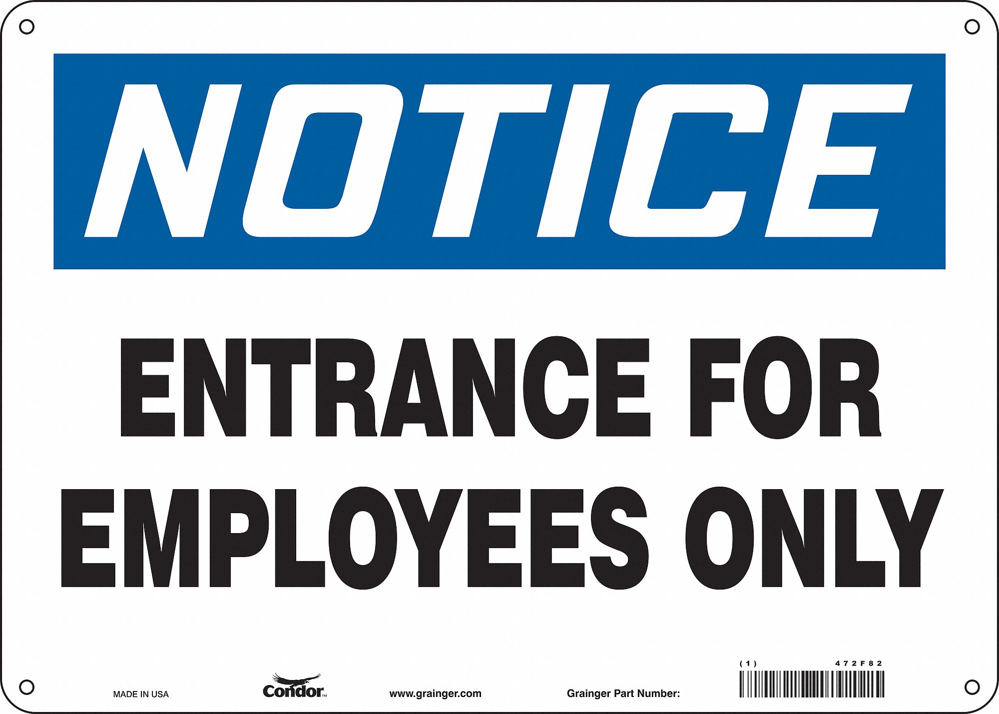 Safety Sign: Polyethylene, Mounting Holes Sign Mounting, 10 in x 14 in Nominal Sign Size, Notice