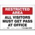 Restricted Area: All Visitors Must Get Pass At Office Signs