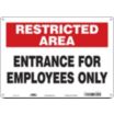 Restricted Area: Entrance For Employees Only Signs