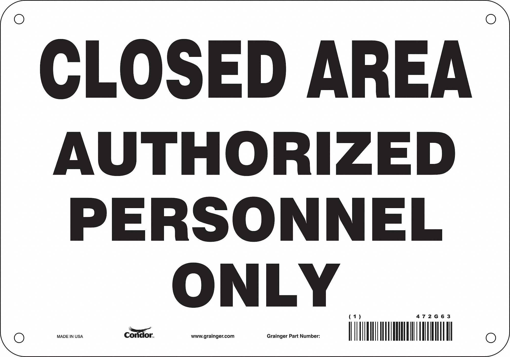 Safety Sign: Aluminum, Mounting Holes Sign Mounting, 7 in x 10 in Nominal Sign Size, 0.032 in Thick