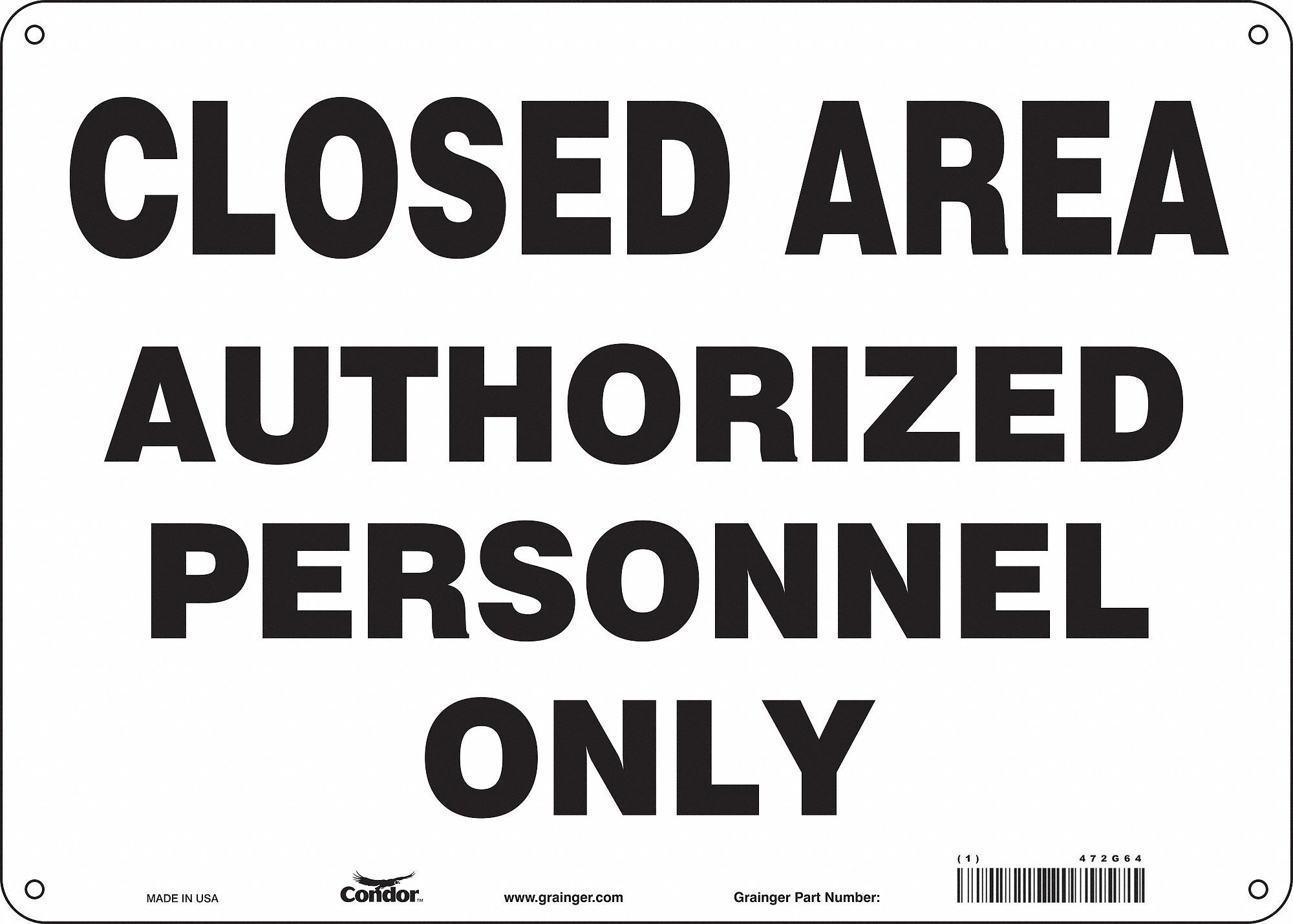 Safety Sign: Aluminum, Mounting Holes Sign Mounting, 10 in x 14 in Nominal Sign Size, 0.032 in Thick