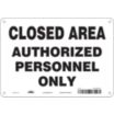 Closed Area Authorized Personnel Only Signs