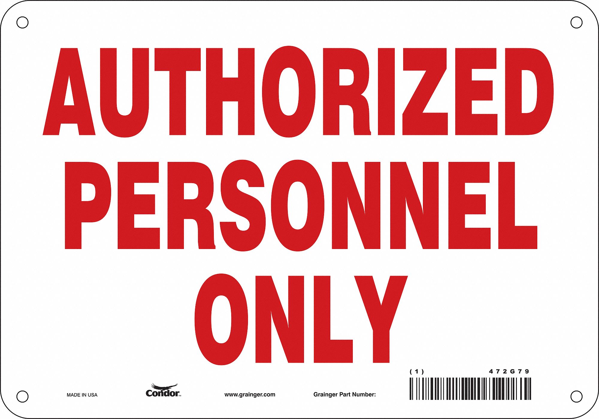 Safety Sign: Aluminum, Mounting Holes Sign Mounting, 7 in x 10 in Nominal Sign Size, 0.032 in Thick