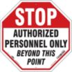 Octagon Stop Authorized Personnel Only Beyond This Point Signs
