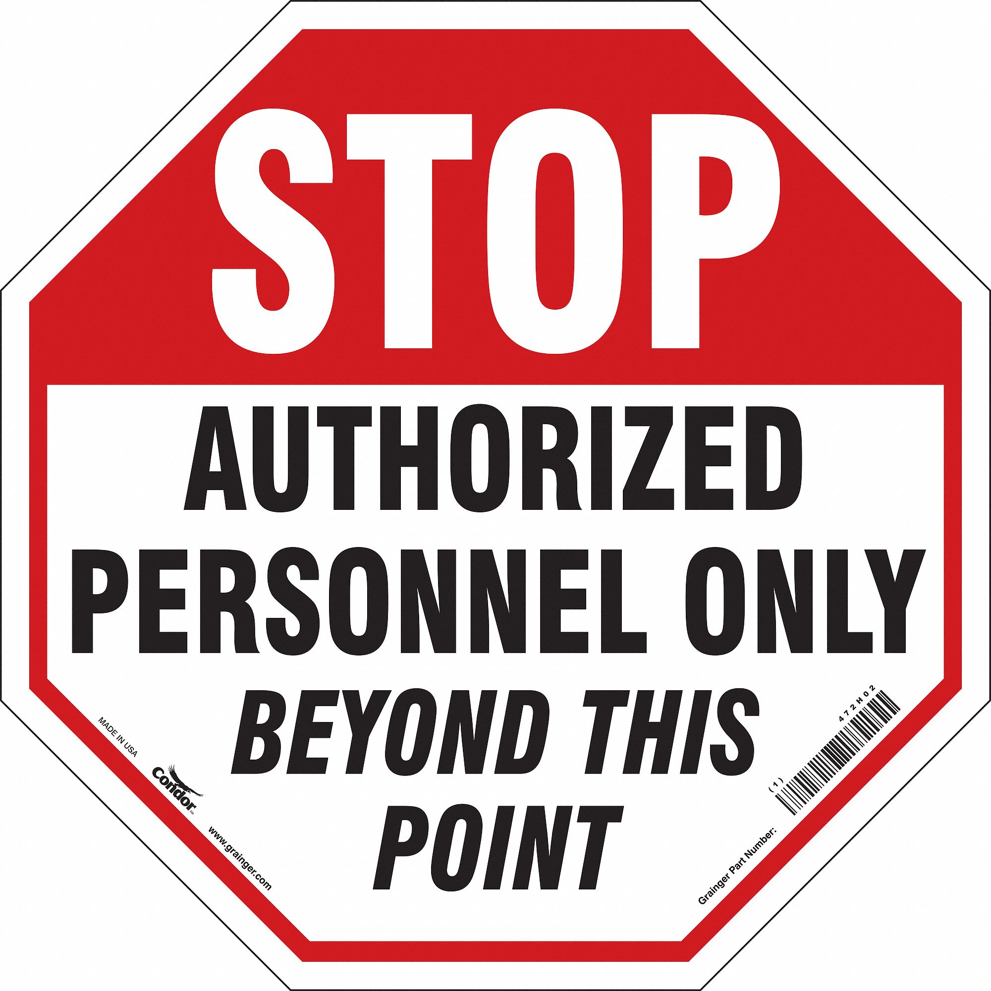 SAFETY SIGN, VINYL, ADHESIVE MOUNT, 24X24 IN, NOT RETROREFLECTIVE, STOP AUTHORIZED PERSONNEL ONLY BEYOND THIS POINT