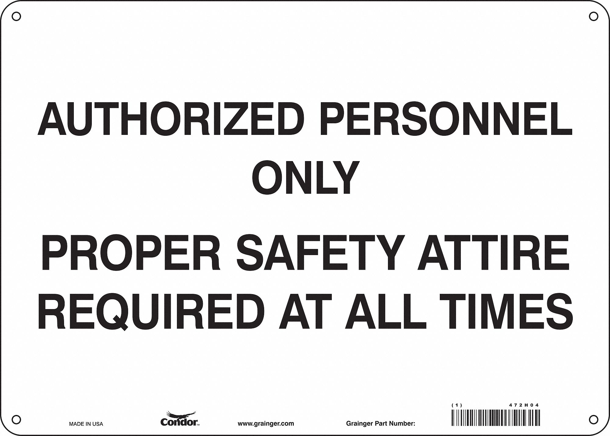 Safety Sign: Aluminum, Mounting Holes Sign Mounting, 10 in x 14 in Nominal Sign Size, 0.032 in Thick