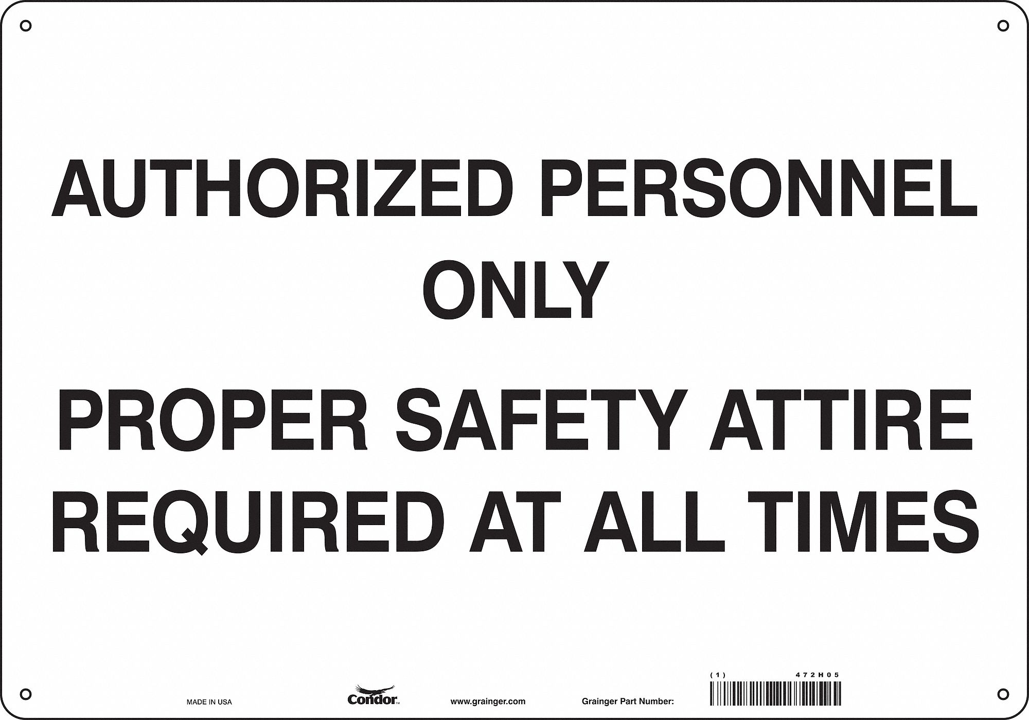 Safety Sign: Aluminum, Mounting Holes Sign Mounting, 14 in x 20 in Nominal Sign Size, 0.032 in Thick