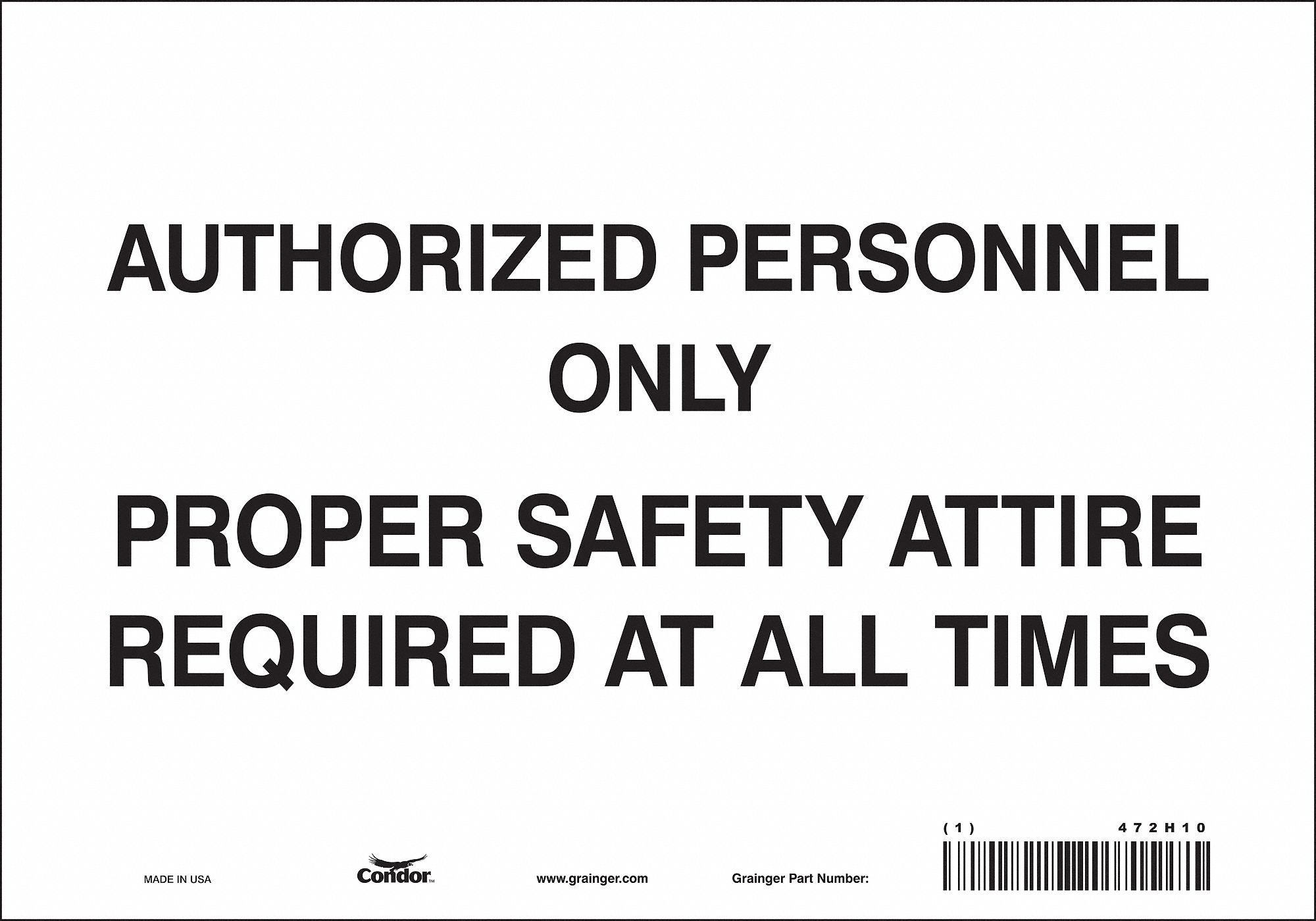 Safety Sign: Vinyl, Adhesive Sign Mounting, 7 in x 10 in Nominal Sign Size, Not Retroreflective