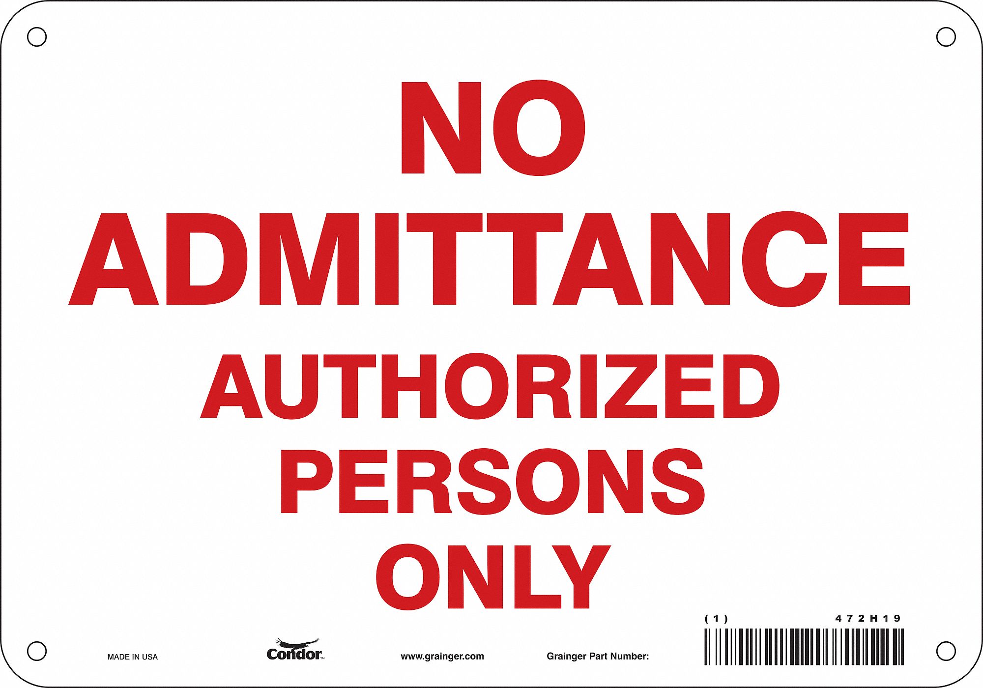 Safety Sign: Aluminum, Mounting Holes Sign Mounting, 7 in x 10 in Nominal Sign Size, 0.032 in Thick