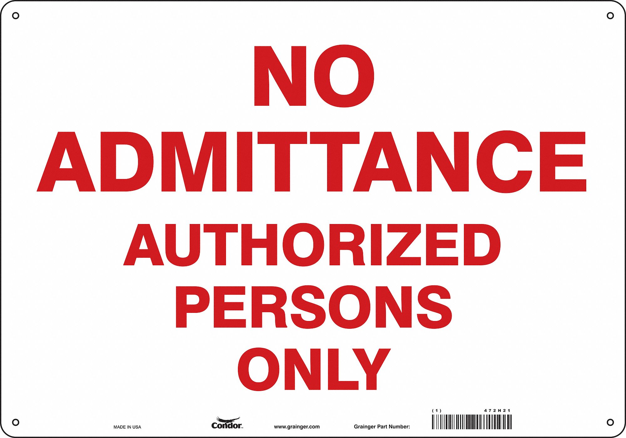 Safety Sign: Aluminum, Mounting Holes Sign Mounting, 14 in x 20 in Nominal Sign Size, 0.032 in Thick