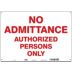 No Admittance Authorized Persons Only Signs