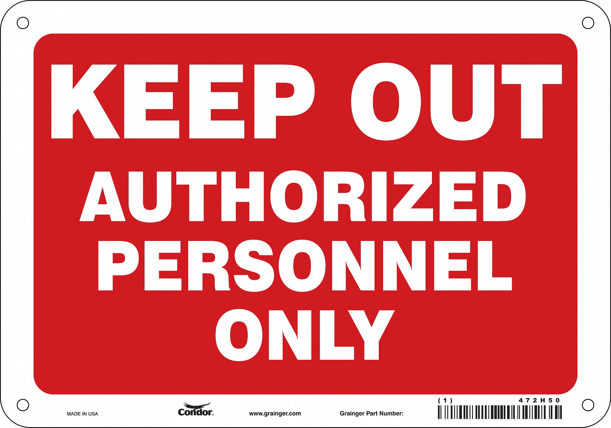 Safety Sign: Aluminum, Mounting Holes Sign Mounting, 7 in x 10 in Nominal Sign Size, 0.032 in Thick