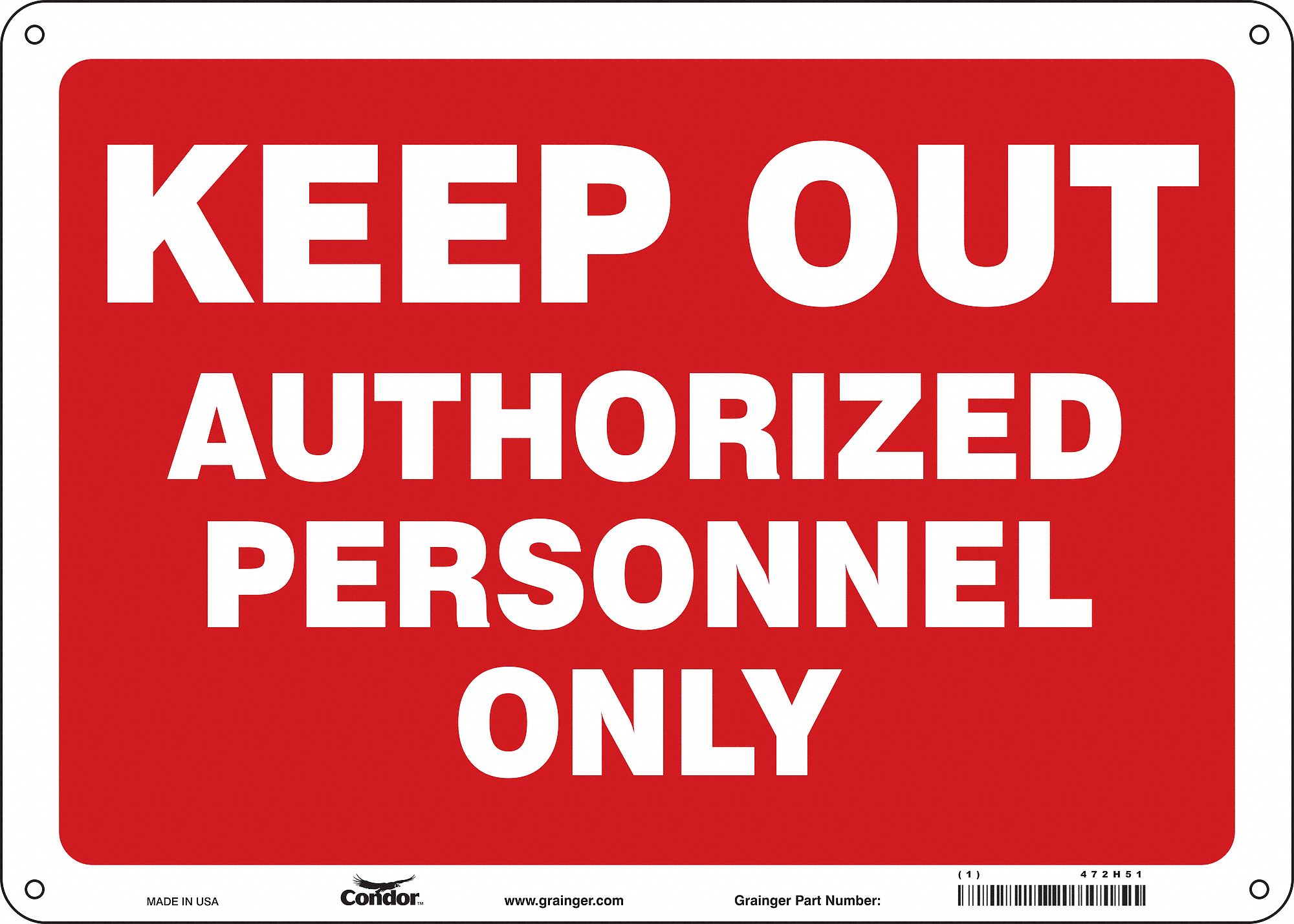 Safety Sign: Aluminum, Mounting Holes Sign Mounting, 10 in x 14 in Nominal Sign Size, 0.032 in Thick