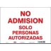 No Admision Solo Personas Autorizadas Signs