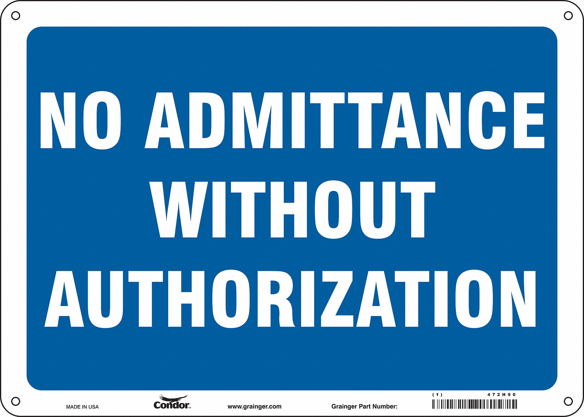 Safety Sign: Aluminum, Mounting Holes Sign Mounting, 10 in x 14 in Nominal Sign Size, 0.032 in Thick