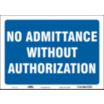 No Admittance Without Authorization Signs