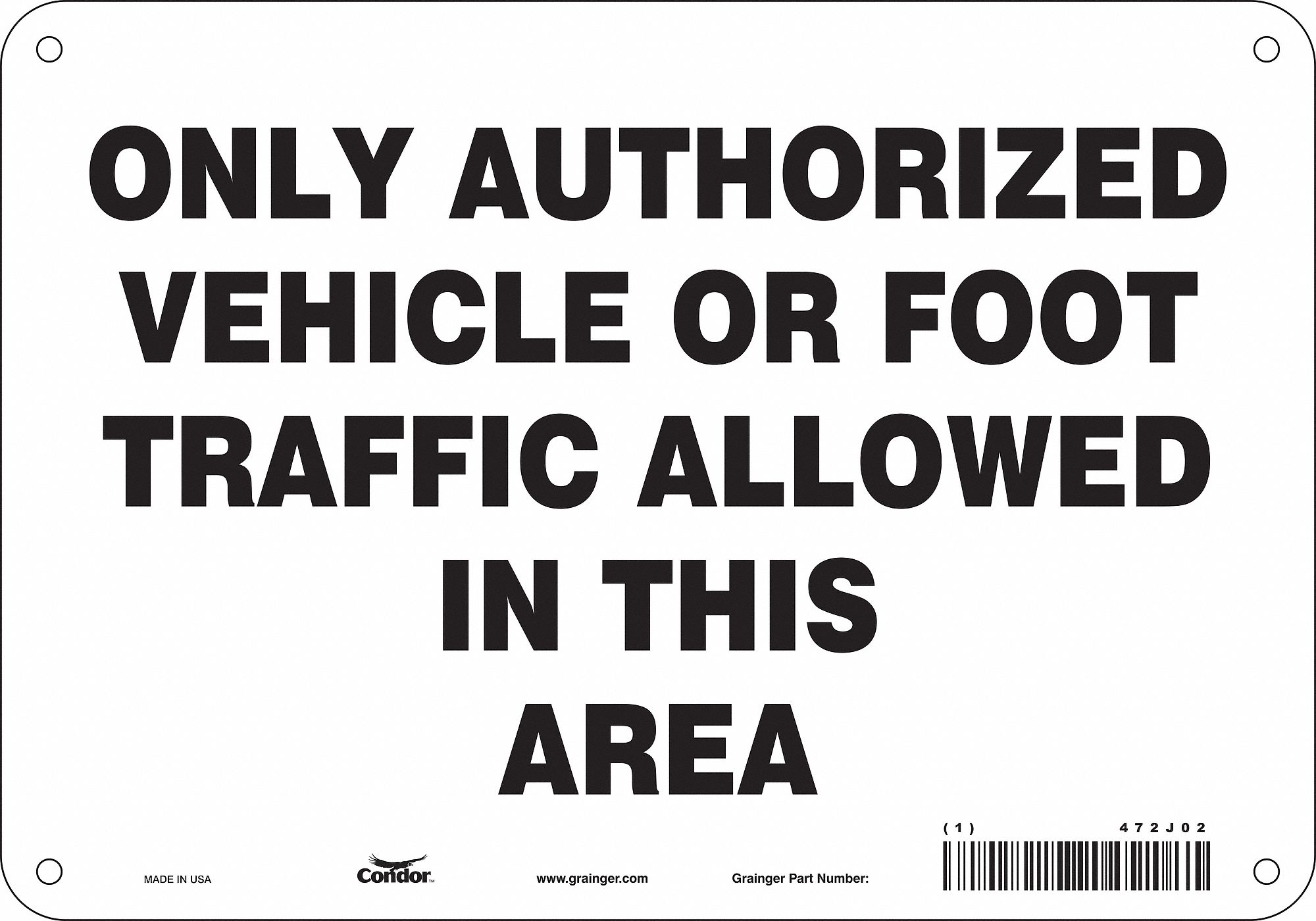 Safety Sign: Aluminum, Mounting Holes Sign Mounting, 7 in x 10 in Nominal Sign Size, 0.032 in Thick