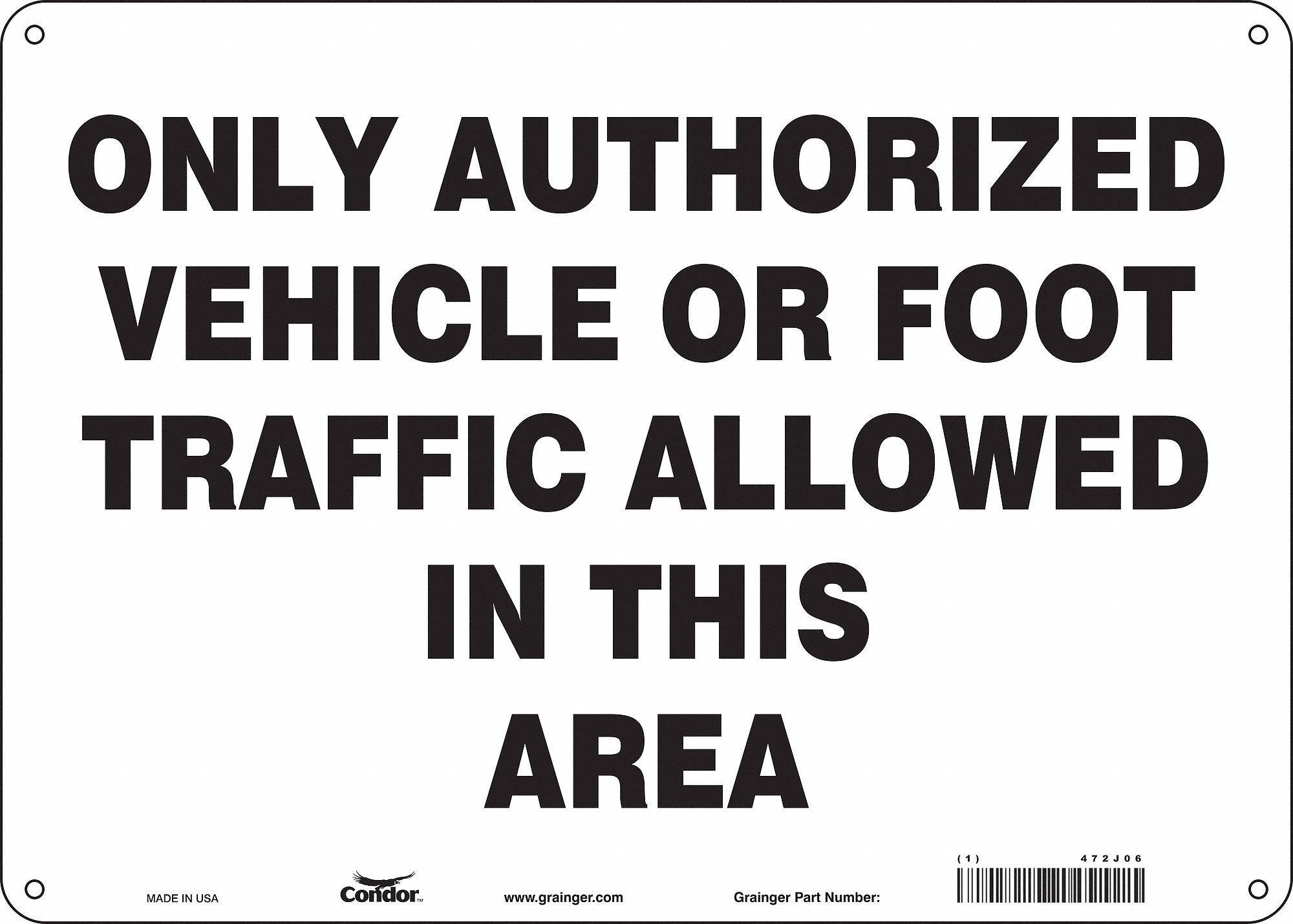 Safety Sign: Polyethylene, Mounting Holes Sign Mounting, 10 in x 14 in Nominal Sign Size, No Header