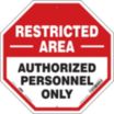 Octagon Stop Restricted Area Authorized Personnel Only Signs