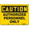 Caution: Authorized Personnel Only Signs