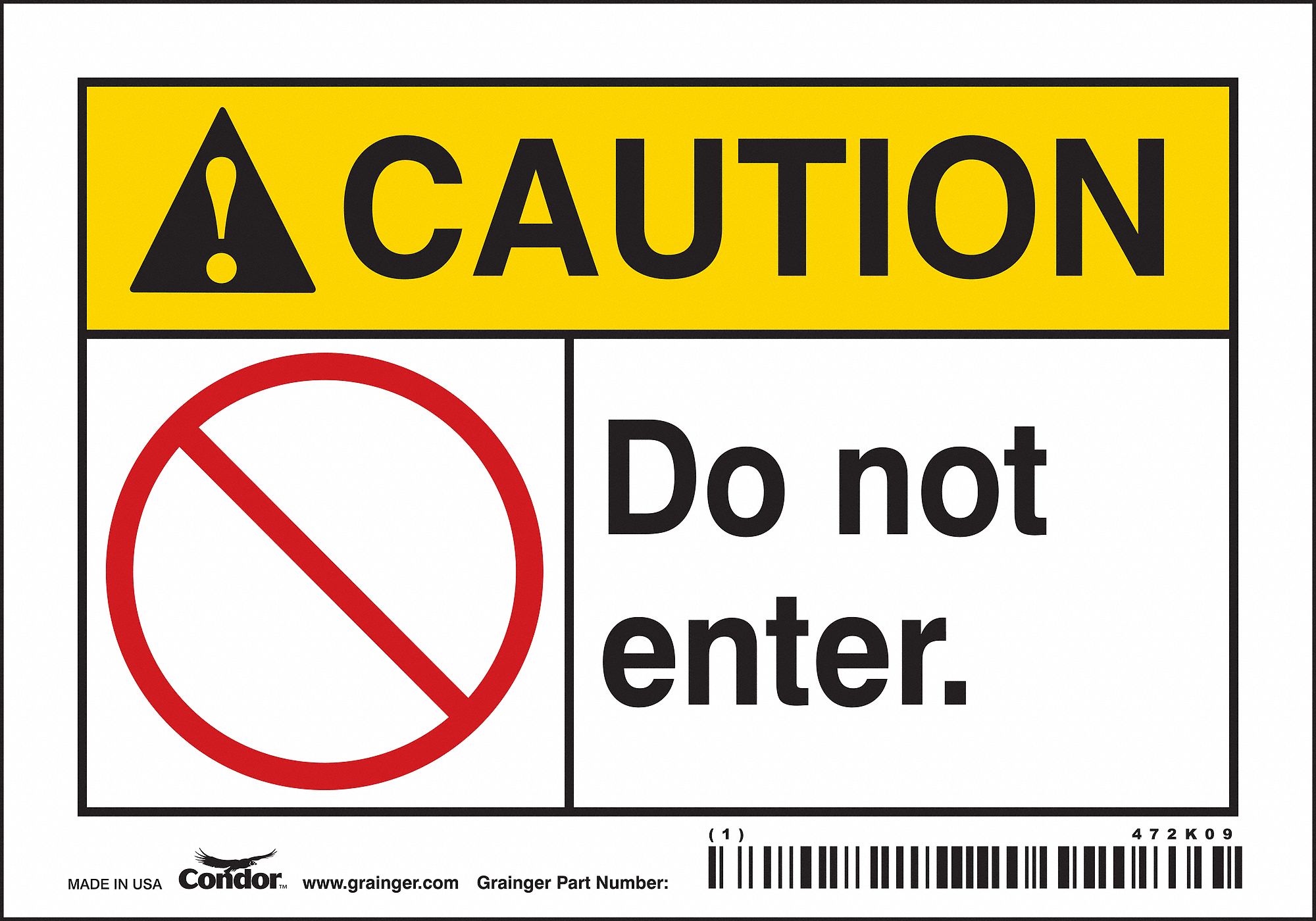 Safety Sign: Vinyl, Adhesive Sign Mounting, 3 1/2 in x 5 in Nominal Sign Size, Not Retroreflective