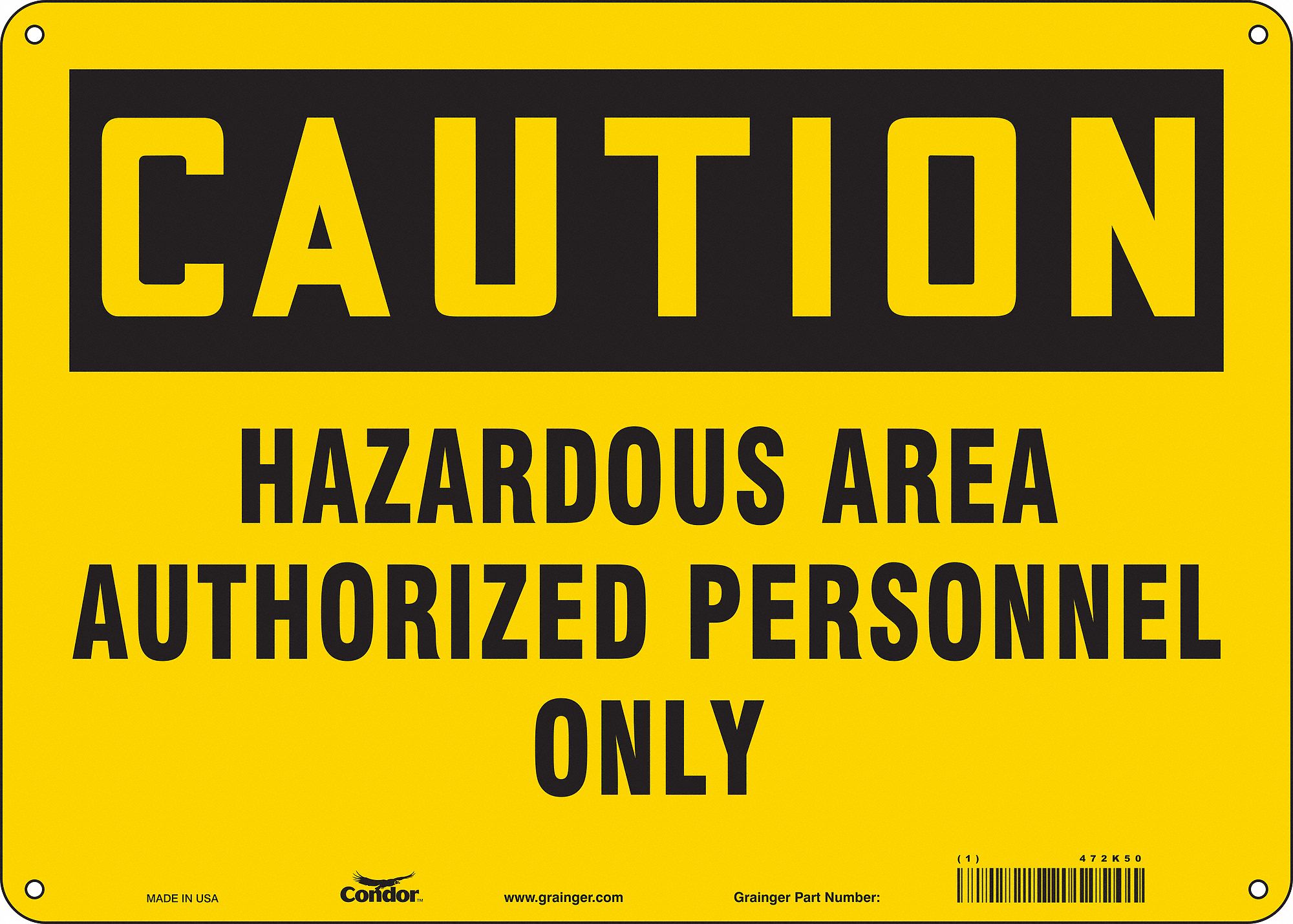 Safety Sign: Aluminum, Mounting Holes Sign Mounting, 10 in x 14 in Nominal Sign Size, 0.032 in Thick