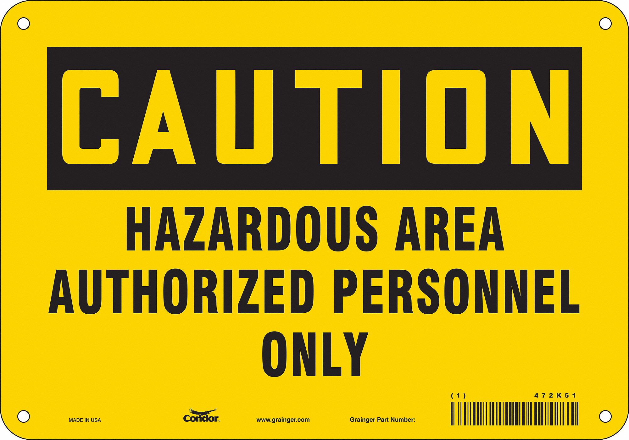 Safety Sign: Polyethylene, Mounting Holes Sign Mounting, 7 in x 10 in Nominal Sign Size
