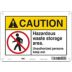 Caution: Hazardous Waste Storage Area. Unauthorized Persons Keep Out. Signs