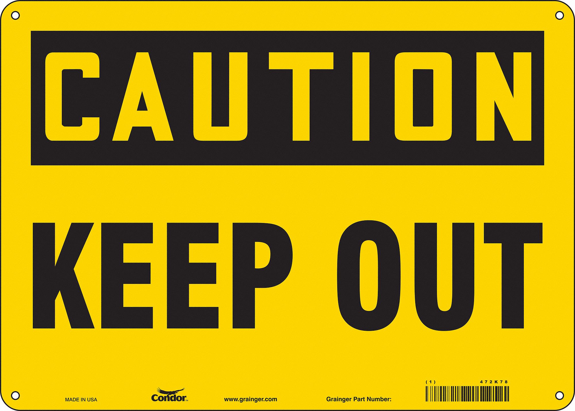 Safety Sign: Polyethylene, Mounting Holes Sign Mounting, 10 in x 14 in Nominal Sign Size, Keep Out