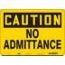 Caution: No Admitance Signs