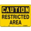 Caution: Restricted Area Signs