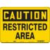Caution: Restricted Area Signs