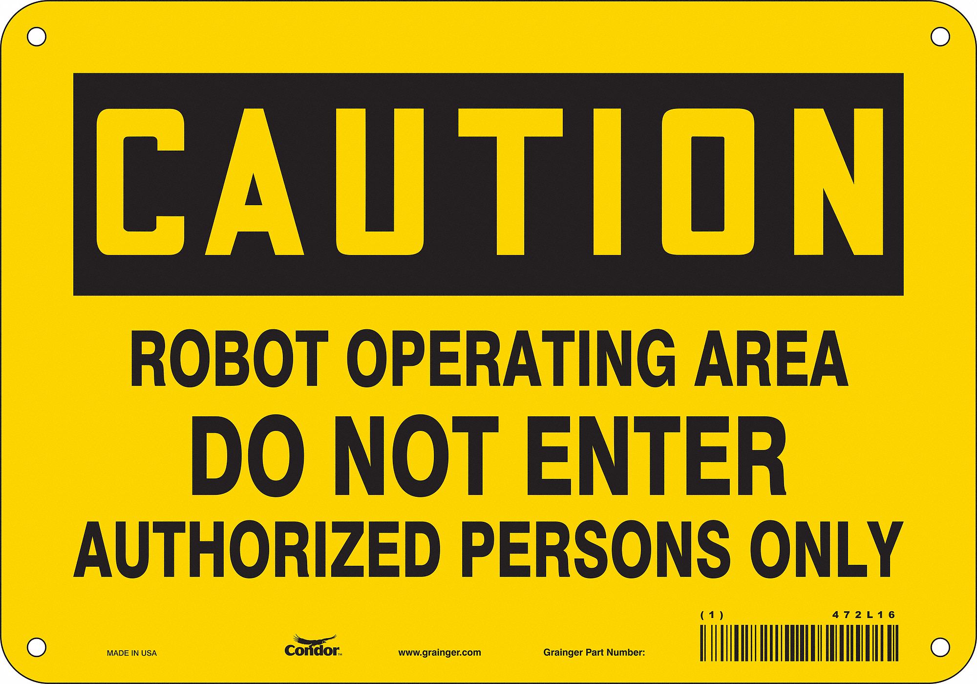 Safety Sign: Aluminum, Mounting Holes Sign Mounting, 7 in x 10 in Nominal Sign Size, 0.032 in Thick