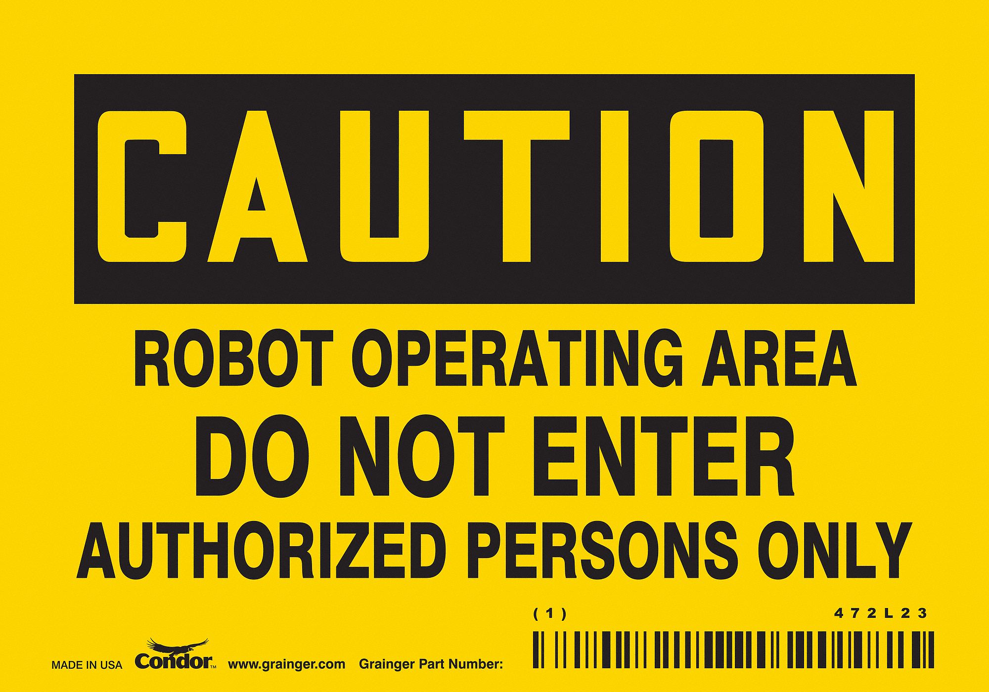 Safety Sign: Vinyl, Adhesive Sign Mounting, 3 1/2 in x 5 in Nominal Sign Size, Not Retroreflective