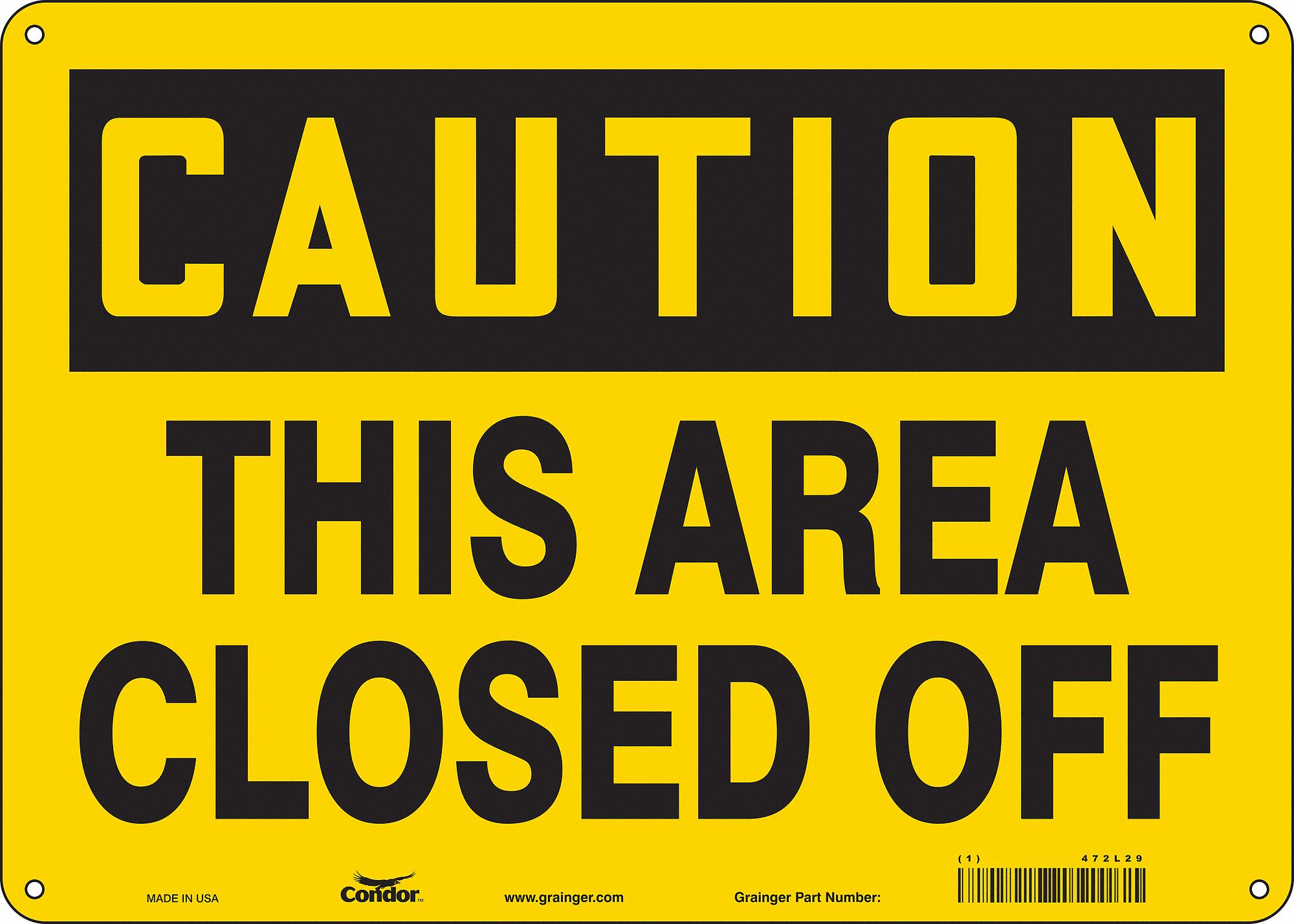 Safety Sign: Aluminum, Mounting Holes Sign Mounting, 10 in x 14 in Nominal Sign Size, 0.032 in Thick