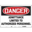 Danger: Admittance Limited To Authorized Personnel Signs