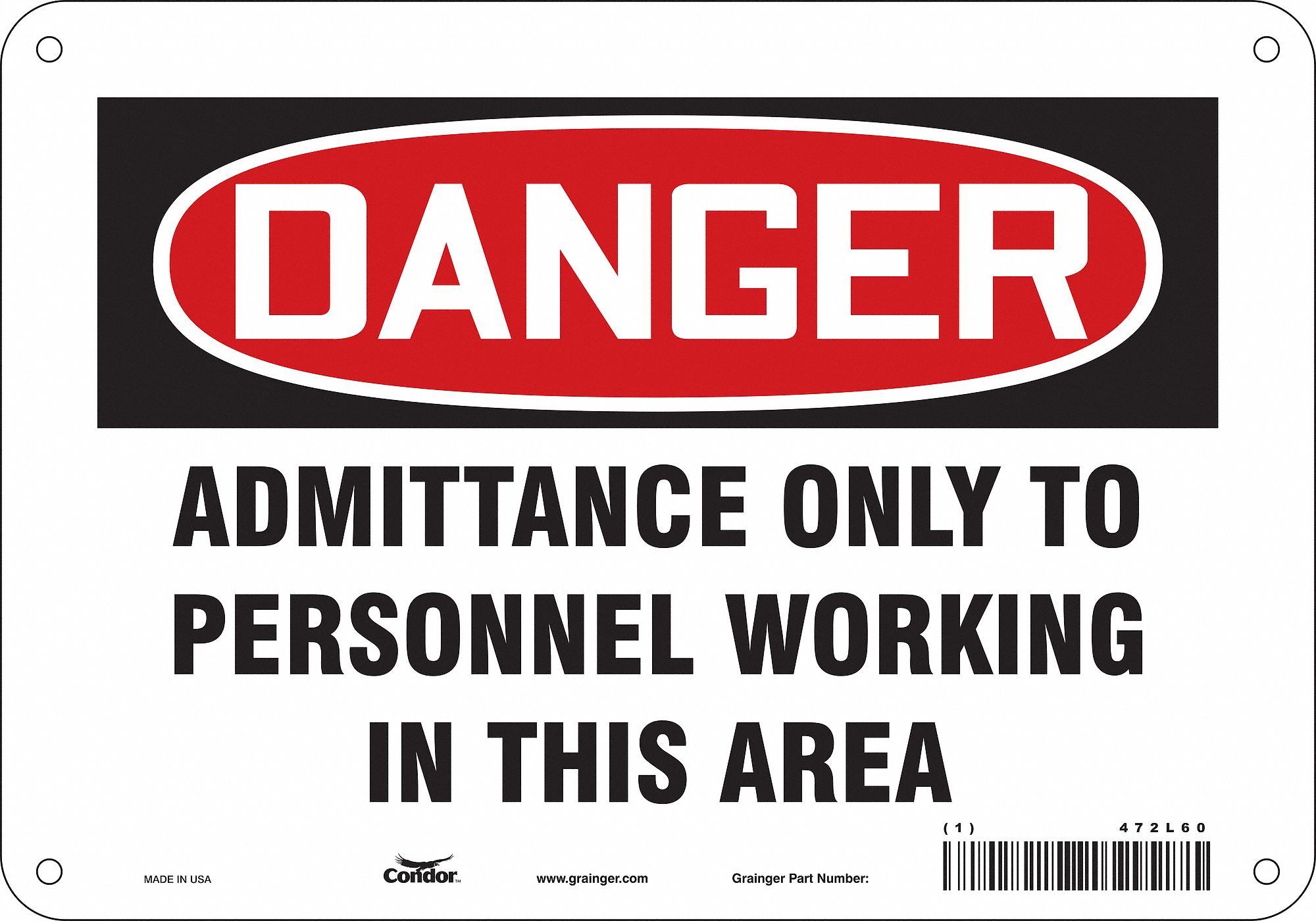 Safety Sign: Aluminum, Mounting Holes Sign Mounting, 7 in x 10 in Nominal Sign Size, 0.032 in Thick