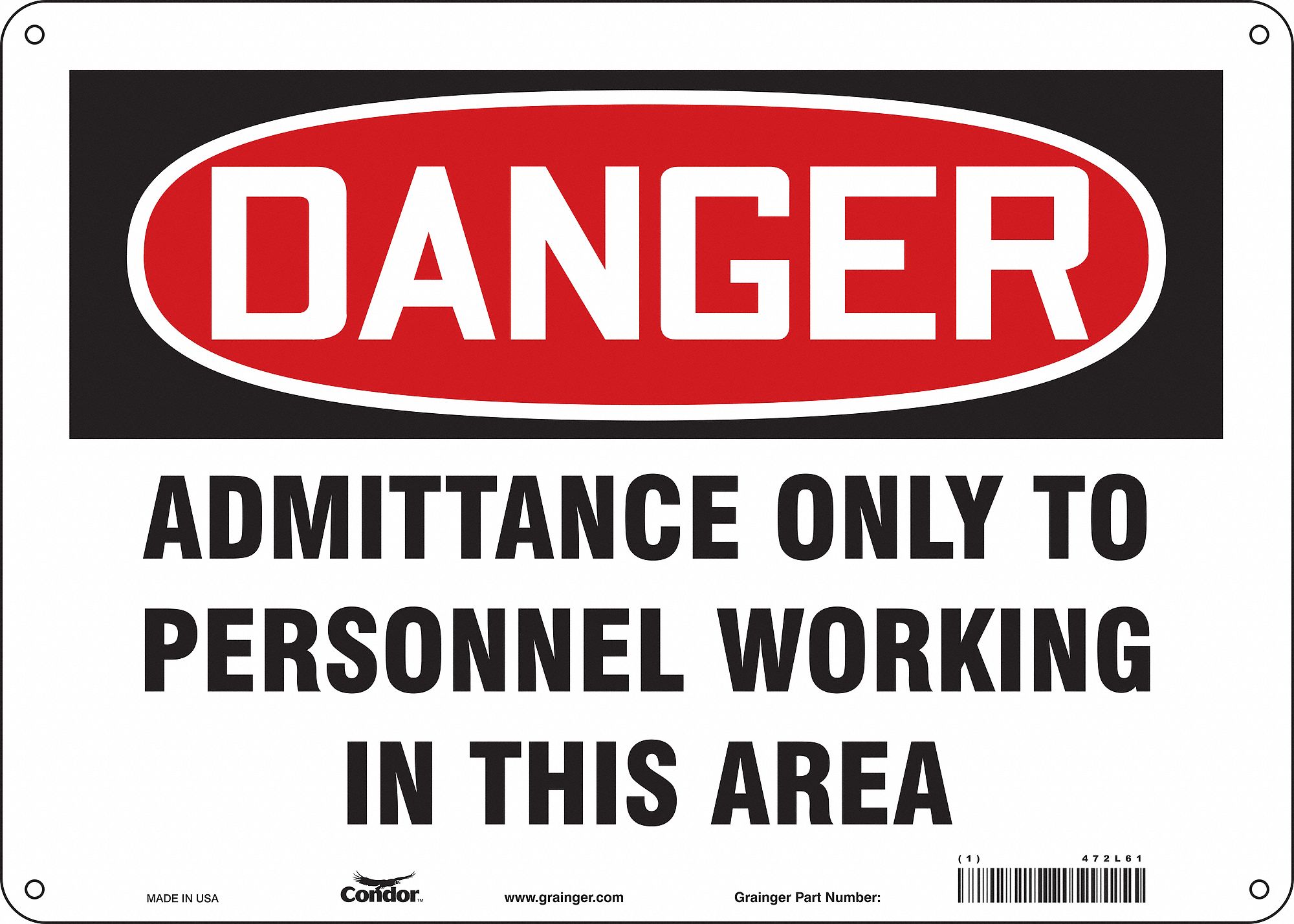 Safety Sign: Aluminum, Mounting Holes Sign Mounting, 10 in x 14 in Nominal Sign Size, 0.032 in Thick