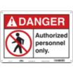 Danger: Authorized Personnel Only. Signs