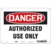 Danger: Authorized Use Only Signs