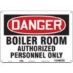 Danger: Boiler Room Authorized Personnel Only Signs