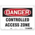 Danger: Controlled Access Zone Signs
