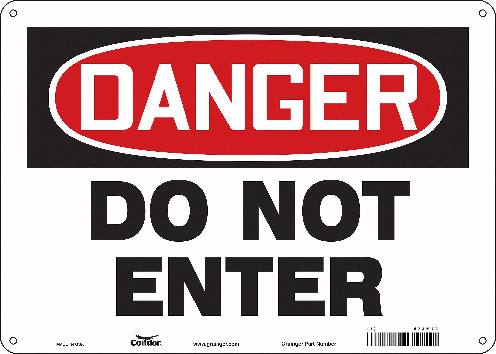 SAFETY SIGN, ALUMINUM, MOUNTING HOLES, 10 IN X 14 IN NOMINAL SIGN SIZE, 0.032 IN THICK, DO NOT ENTER