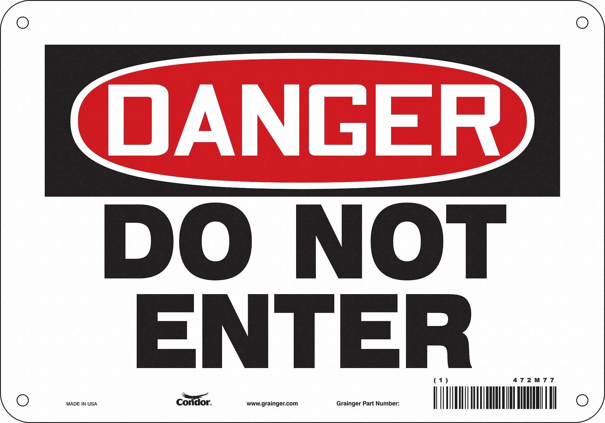 SAFETY SIGN, POLYETHYLENE, MOUNTING HOLES, 7 IN X 10 IN NOMINAL SIGN SIZE, DO NOT ENTER