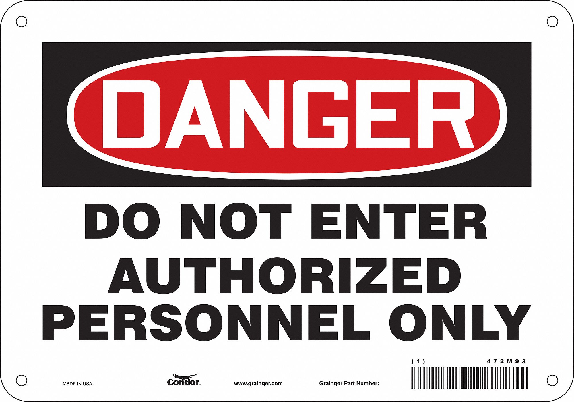 SAFETY SIGN, POLYETHYLENE, MOUNTING HOLES, 7 IN X 10 IN NOMINAL SIGN SIZE, DO NOT ENTER AUTHORIZED PERSONNEL ONLY